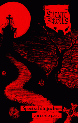 Selenite Scrolls : Spectral Dirges from an Eerie Past